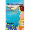 The Flower Grower's Daughter