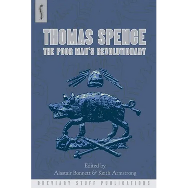 Thomas Spence: The Poor Man's Revolutionary