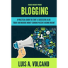 Make Money From Blogging: A Practical Guide to Start a Successful Blog Today and Earning Passive Income