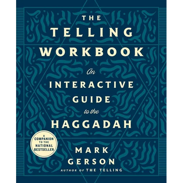 The Telling Workbook: An Interactive Guide to the Haggadah