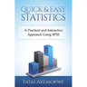 Quick and Easy Statistics: A Practical and Interactive Approach Using SPSS