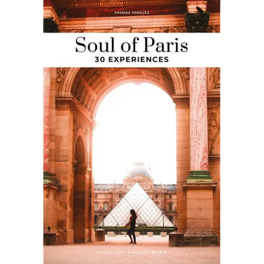 Soul of Paris: 30 Experiences