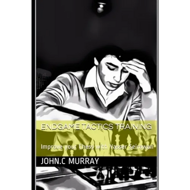 Endgame Tactics Training: Improve your Chess with Yasser Seirawan