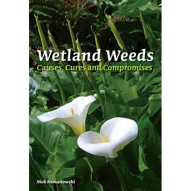 Wetland Weeds: Causes, Cures and Compromises