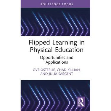 Flipped Learning in Physical Education: Opportunities and Applications
