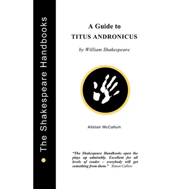 A Guide to Titus Andronicus
