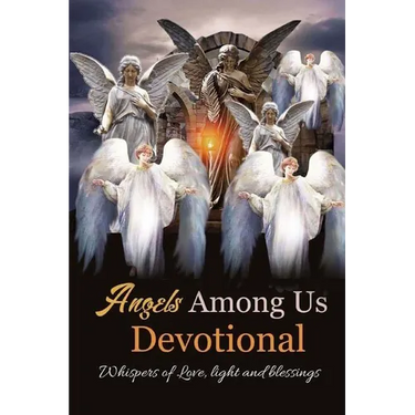 Angels Among Us: Whispers of Love, Light and Blessings