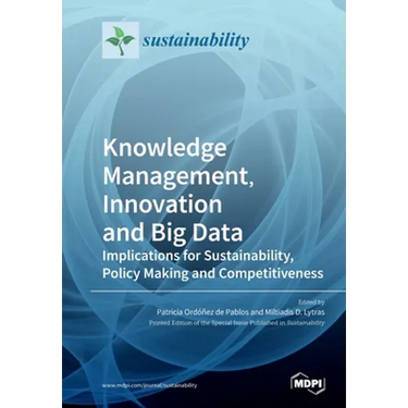 Knowledge Management, Innovation and Big Data: Implications for Sustainability, Policy Making and Competitiveness