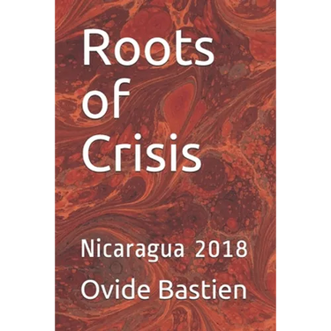 Roots of Crisis: Nicaragua 2018