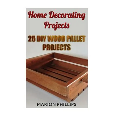 Home Decorating Projects: 25 DIY Wood Pallet Projects