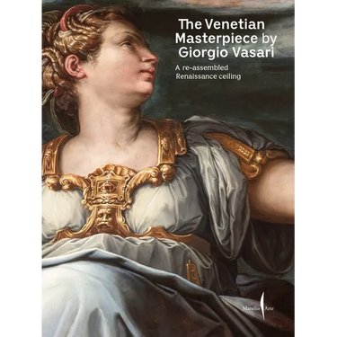 The Venetian Masterpiece by Giorgio Vasari: A Reassembled Renaissance Ceiling