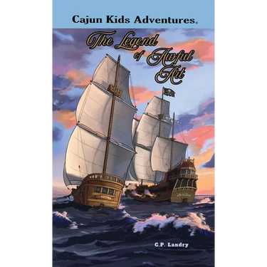 CAJUN KIDS ADVENTURES- Volume Six: The Legend of Awful Art