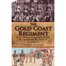 The Gold Coast Regiment in the African Campaigns During the First World War 1914-18