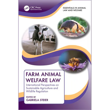 Farm Animal Welfare Law: International Perspectives on Sustainable Agriculture and Wildlife Regulation