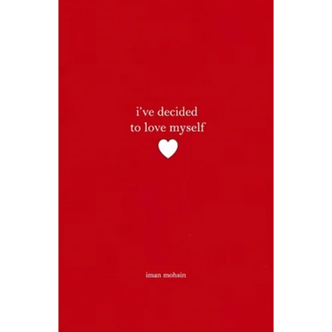 I've Decided To Love Myself: A Collection of Poems
