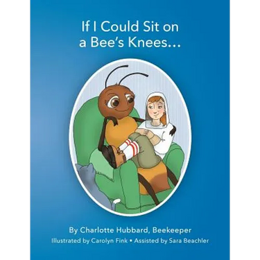 If I Could Sit On A Bee's Knees
