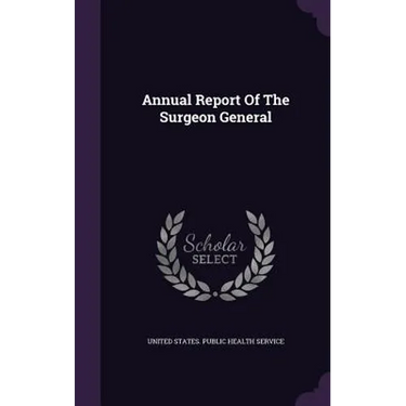Annual Report Of The Surgeon General