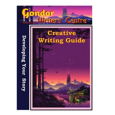 Gondor Writers' Centre Creative Writing Guide - Developing Your Story