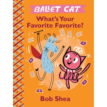 Ballet Cat What's Your Favorite Favorite?