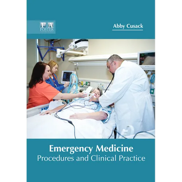 Emergency Medicine: Procedures and Clinical Practice