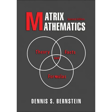 Matrix Mathematics: Theory, Facts, and Formulas - Second Edition