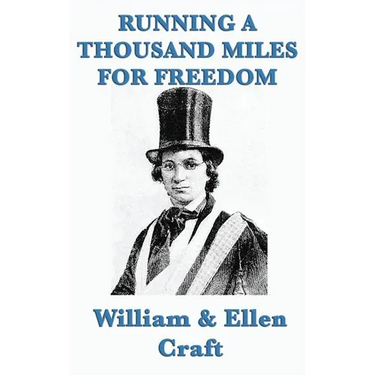 Running a Thousand Miles for Freedom: A Narrative of Escape from Slavery