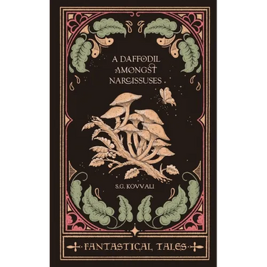 A Daffodil Amongst Narcissuses: Fantastical Tales