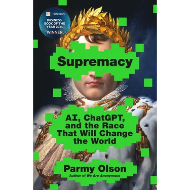 Supremacy: Ai, Chatgpt, and the Race That Will Change the World