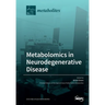 Metabolomics in Neurodegenerative Disease