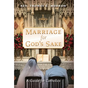 Marriage for God's Sake: A Guide for Catholics