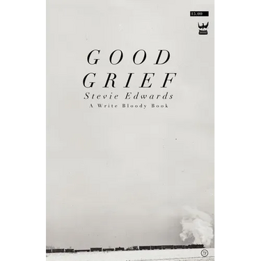 Good Grief: A Collection of Poetry