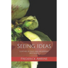Seeing Ideas: Goethe's Science and Modernist Aesthetics