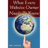 What Every Website Owner Needs to Know -Tips Tricks and Secrets To Find Success Online