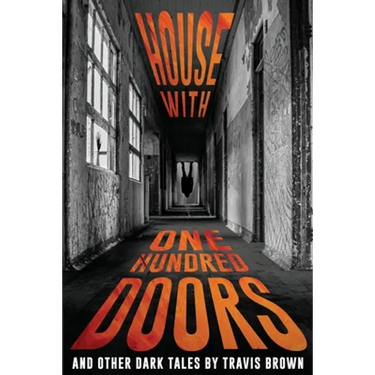 House With One Hundred Doors: And Other Dark Tales