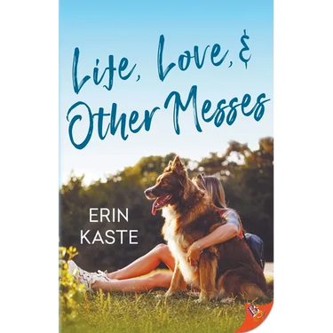 Life, Love, and Other Messes