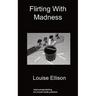 Flirting with Madness