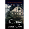 The Haunting of Crael Manor