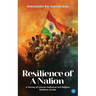 Resilience of A Nation: A Journey of Cultural, Intellectual And Religious Resilience Of India