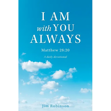 I Am with You Always: Matthew 28:20