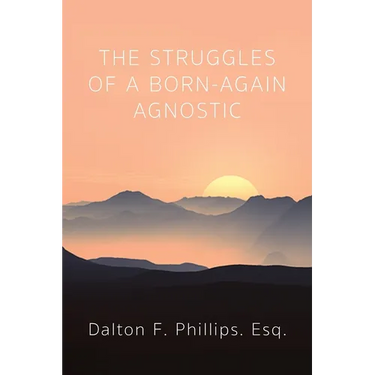 The Struggles of a Born-Again Agnostic