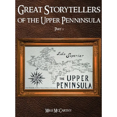 Great Storytellers of the Upper Peninsula