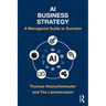 AI Business Strategy: A Managerial Guide to Success