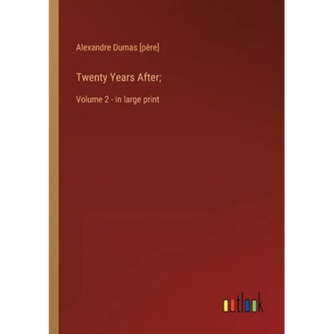 Twenty Years After;: Volume 2 - in large print