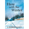 Here with the Winter