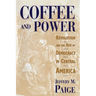 Coffee and Power: Revolution and the Rise of Democracy in Central America