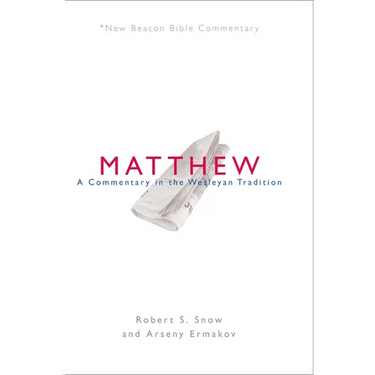 Nbbc, Matthew: A Commentary in the Wesleyan Tradition