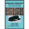 Scholarly Research: Writing and Publishing into Journals and Books