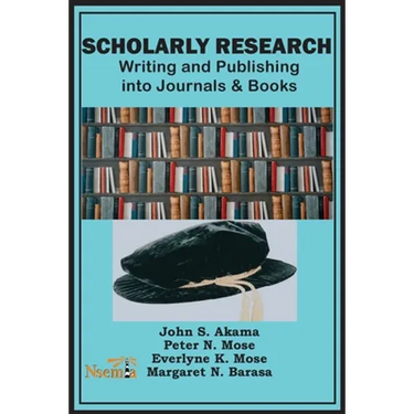 Scholarly Research: Writing and Publishing into Journals and Books