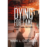Dying For Fame