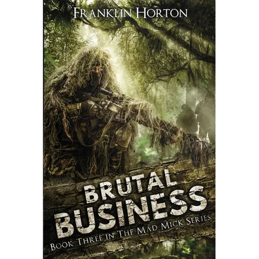 Brutal Business: Book Three in the Mad Mick Series